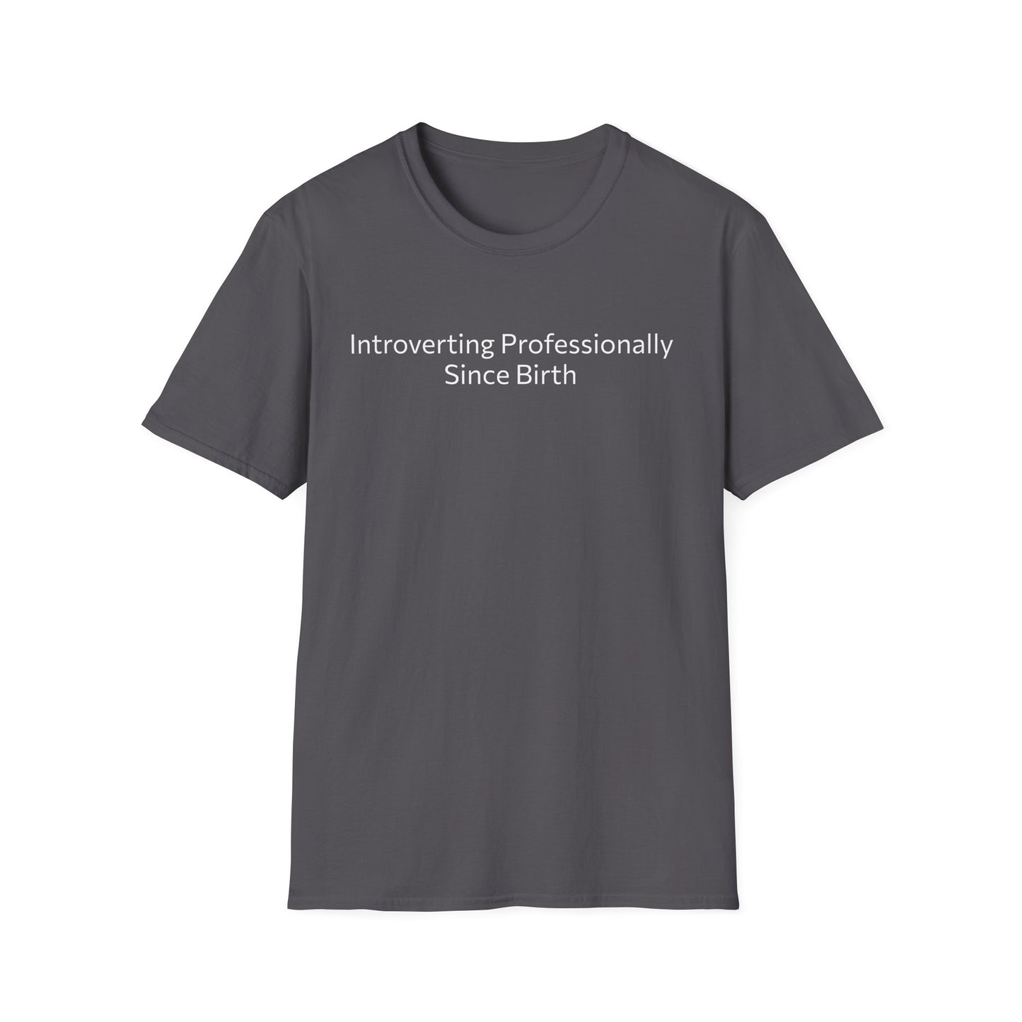 “Introverting Professionally Since Birth.” Tee