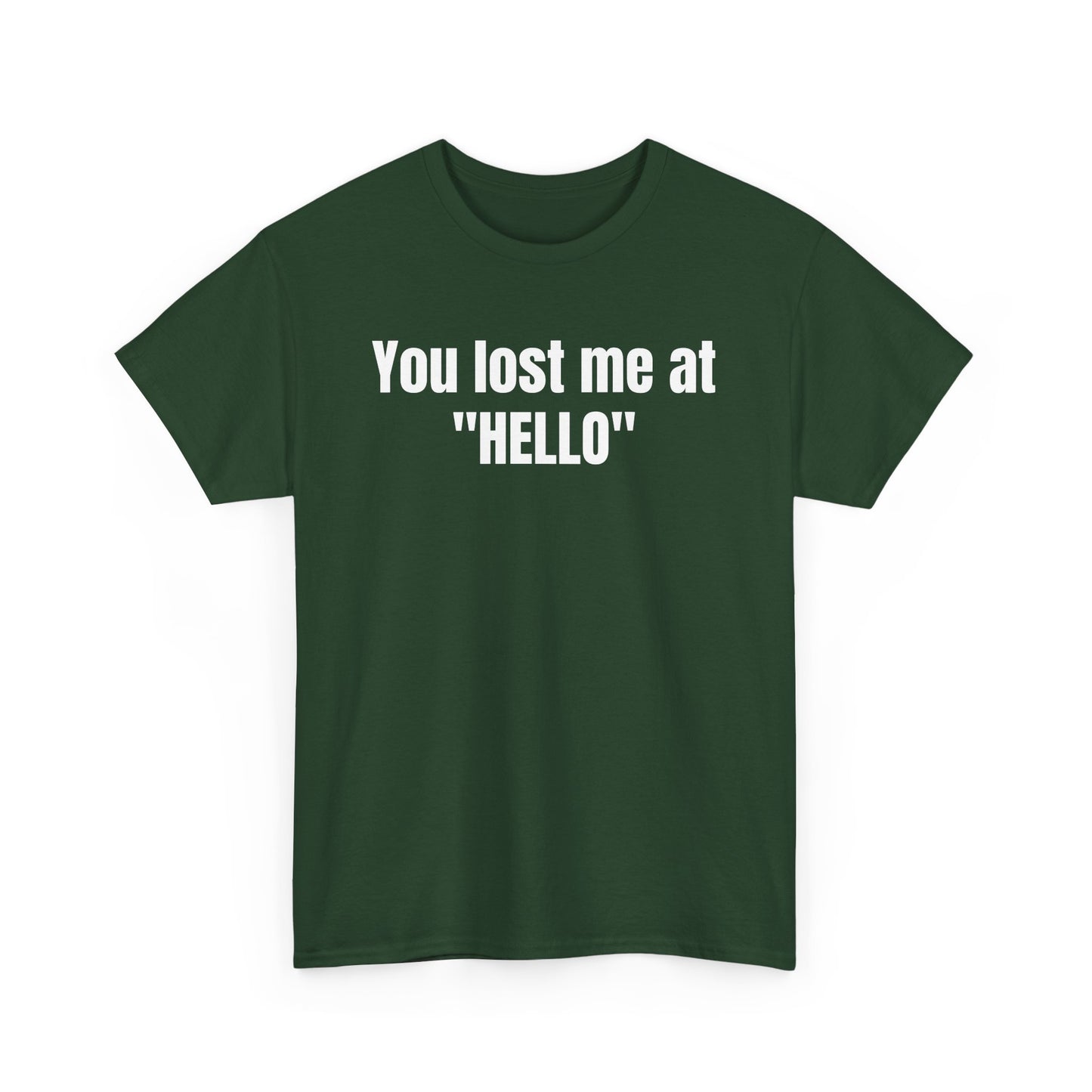 You Lost Me at Hello Tee