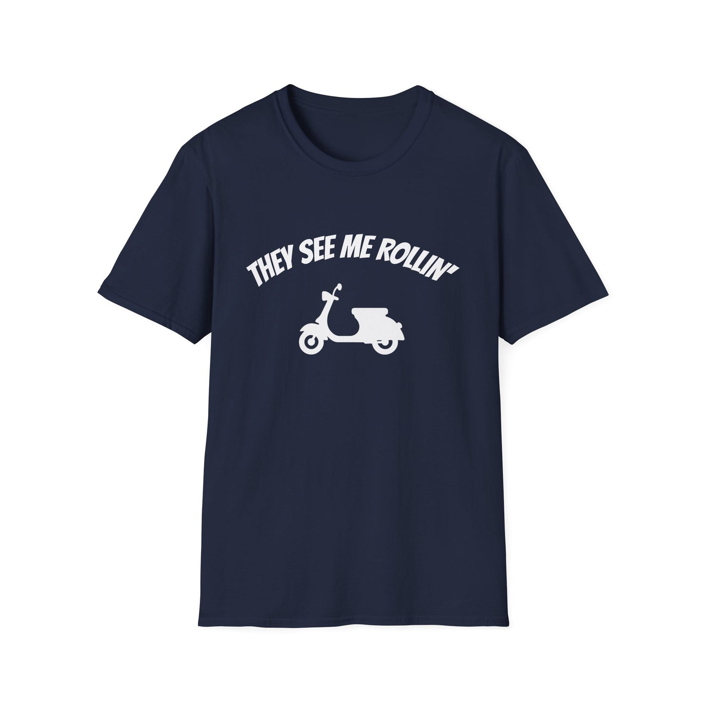 They See Me Rollin' Unisex T-Shirt | Funny Scooter Tee for Riders | Gift for Casual Wear, Birthdays, Holidays, Fun Events